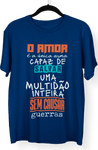 Camiseta O Amor é a Única Arma