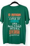 Camiseta O Amor é a Única Arma