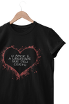 Camiseta O Amor é a Liberdade que deu Certo