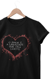 Camiseta O Amor é a Liberdade que deu Certo