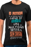 Camiseta O Amor é a Única Arma