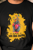 Camiseta O Amor é um dos Meios