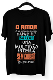 Camiseta O Amor é a Única Arma