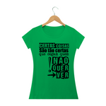 Certas coisas são tão certas - Baby Look